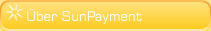 &Uuml;ber SunPayment